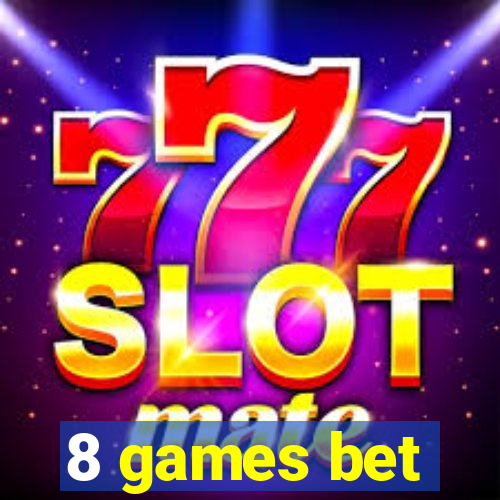 8 games bet